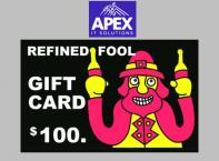 Block 55 #7 - $100 Gift Card for Refined Fool from APEX IT Solutions, Sarnia